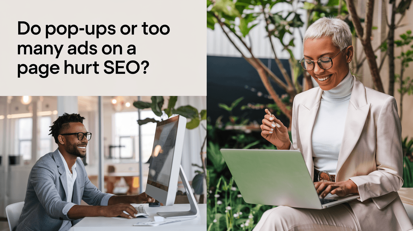 Pop-Ups SEO Effect: Do Too Many Ads Hurt Your Rankings?