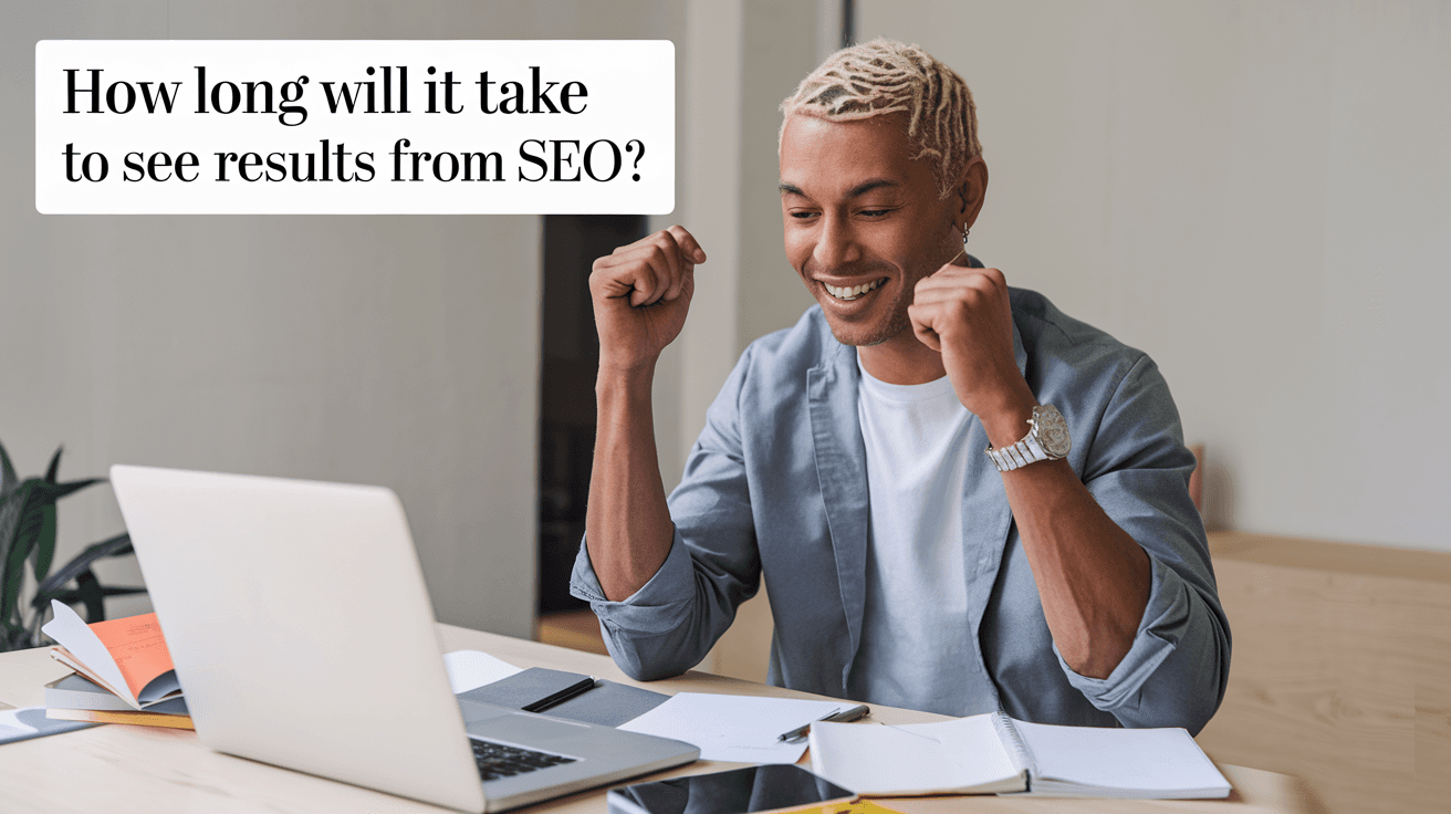 How Long SEO Take: When Will You See Results?