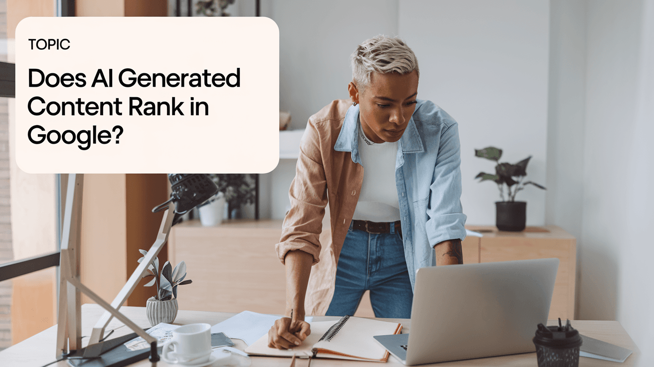 Does AI Generated Content Rank in Google?