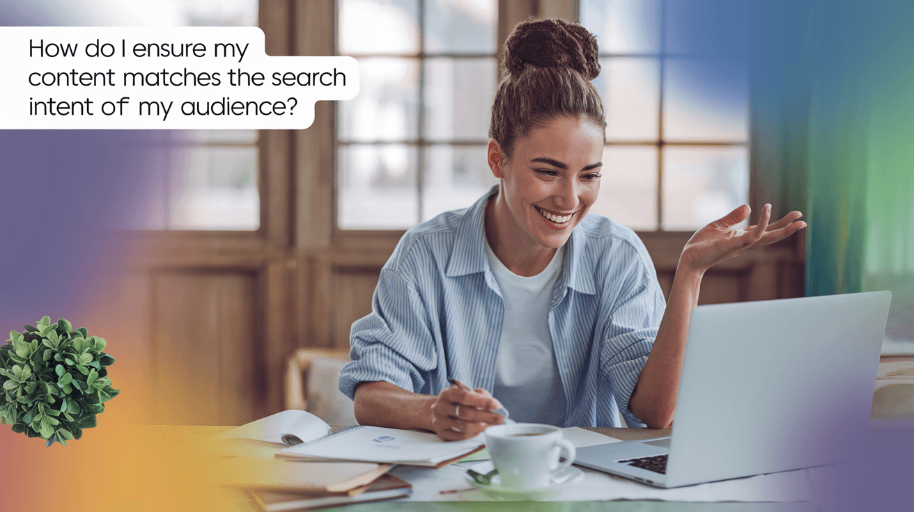 Match Content to Intent: The Secret Sauce for SEO Success