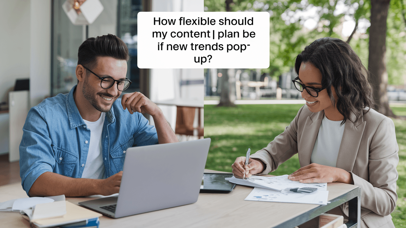 How Flexible Should My Content Plan Be If New Trends Pop Up?