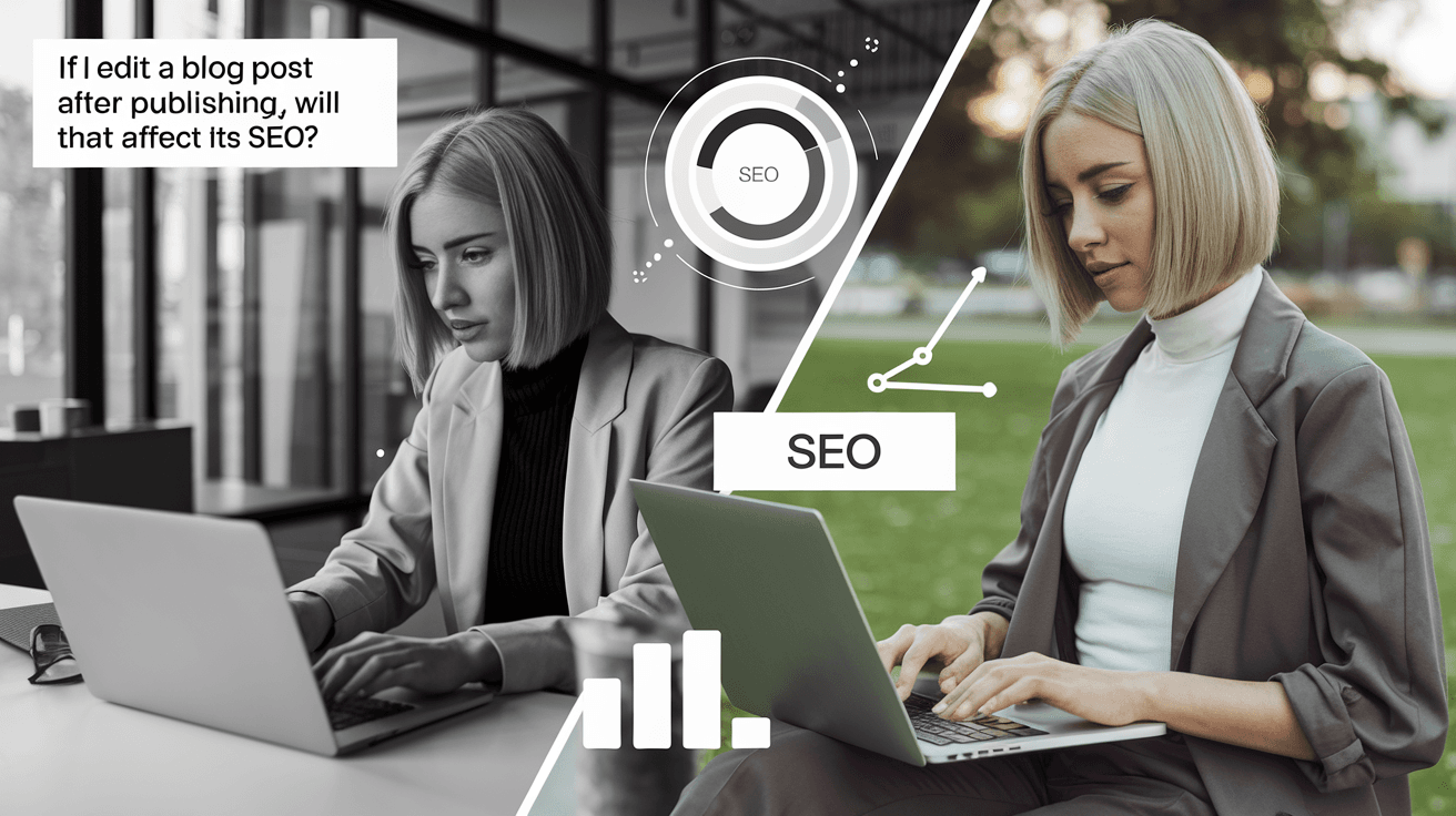 Update Blog Post SEO: Does Editing After Publishing Help or Hurt?