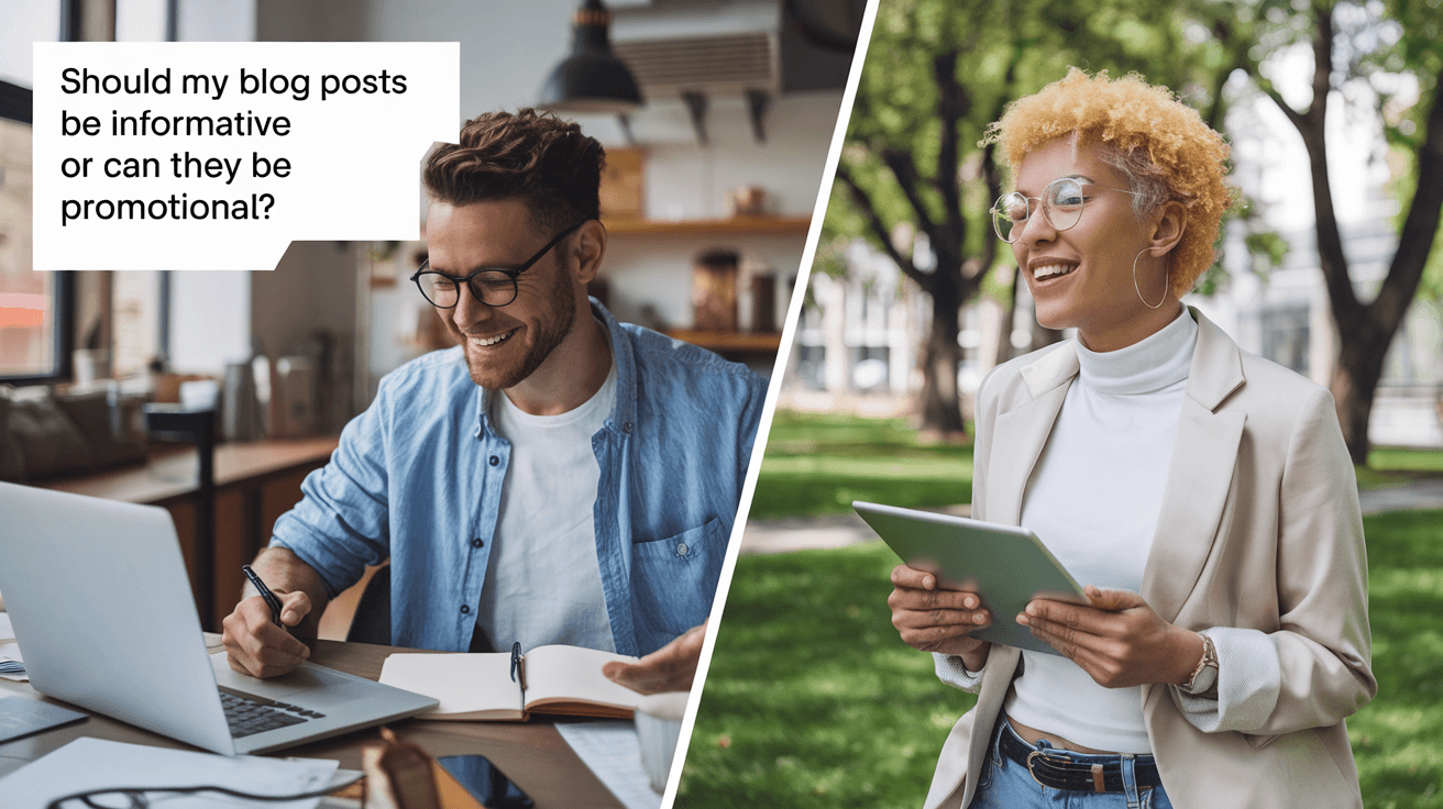 Informational vs Promotional Content: What Should Your Blog Posts Be?
