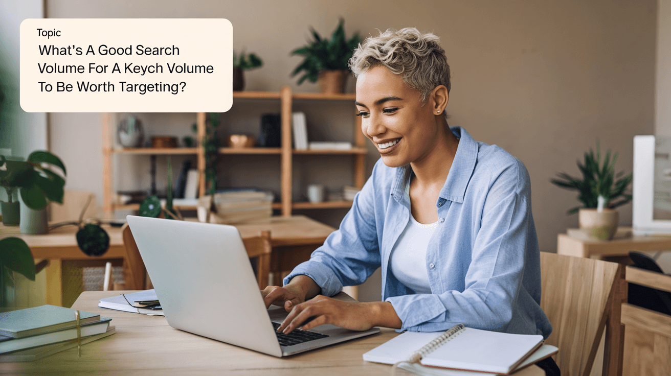 What’s a Good Search Volume for a Keyword?